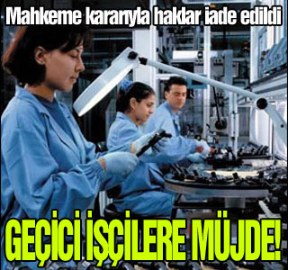 Geçici işçilere müjde!