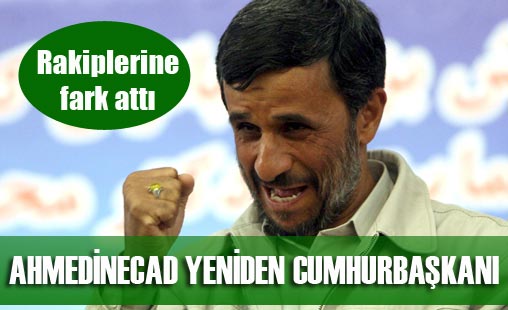 Ahmedinejad yeniden Cumhurbaşkanı