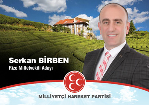 MHP Rize Milletvekili Adayı Birben: Söz Milletin