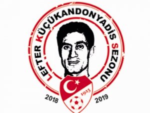 Yeni Sezonun Adı Lefter Küçükandonyadis