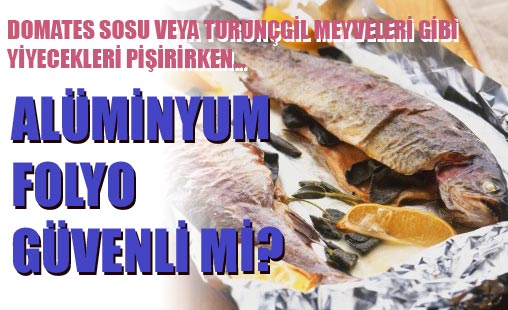 Alüminyum folyo güvenli mi?