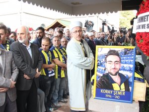 Koray Şener Son Yolculuğuna Uğurlandı