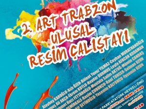 “Artrabzon Trabzon’un 61 Yüzü” Temasını Taşıyan Ulusal Resim Çalıştayı