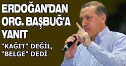 Erdoğan'dan Başbuğ'a yanıt