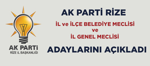 AK Parti Rize'de İl, İlçe Belediye Meclisi ve İl Genel Meclisi Adaylarını Açıkladı