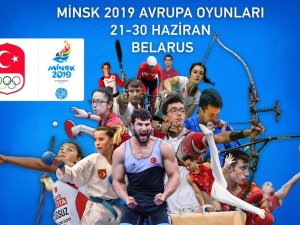 Türkiye, Minsk 2019 Avrupa Oyunları’na 110 Sporcuyla Katılacak