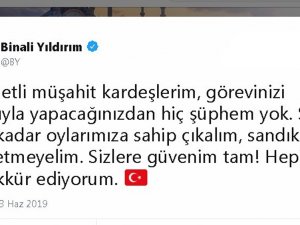 Binali Yıldırım’dan ’Sandıkları Terk Etmeme’ Çağrısı