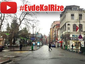 #EvdeKalRize... Şehir Merkezinden Kameraya Yansıyanlar