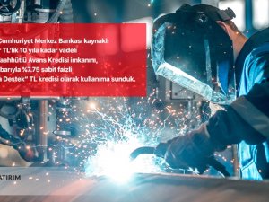 "İthalatı Azaltıp, İhracatı Artıracak Yatırımları Desteklemeye Devam Ediyoruz"