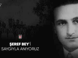 Beşiktaş, Şeref Bey’i Andı