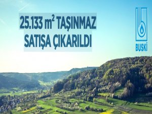 BUSKİ İnegöl Çitli'de 25.133 m² taşınmazı ihale usulü ile satışı yapılacak