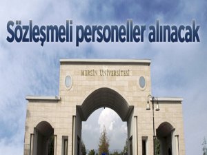 Mersin Üniversitesi 12 sözleşmeli personel alacak