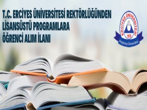 Erciyes Üniversitesi Sosyal Bilimler Enstitüsüne Öğrenci Alınacak