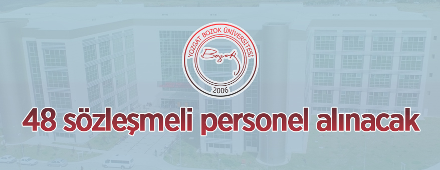 Yozgat Bozok Üniversitesi 48 sözleşmeli personel alacak