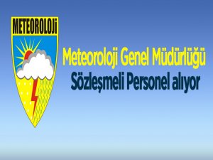 Meteoroloji Genel Müdürlüğü Sözleşmeli Personel alıyor