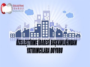 Özelleştirme İdaresi Başkanlığından Yatırımcılara Duyuru