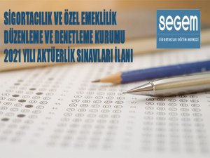 Sigortacılık ve Özel Emeklilik Düzenleme ve Denetleme Kurumu 2021 Yılı Aktüerlik Sınavları İlanı