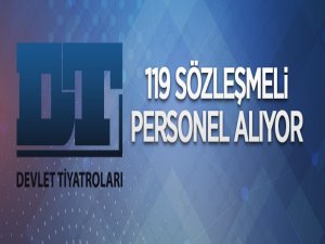 Kültür ve Turizm Bakanlığı Devlet Tiyatroları Genel Müdürlüğü 119 sözleşmeli personel alacak