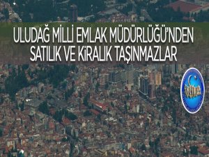 Uludağ Milli Emlak Müdürlüğü'nden satılık ve kiralık 28 taşınmaz