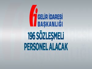 Gelir İdaresi Başkanlığı 196 sözleşmeli personel alınacak