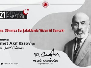 Bakan Çavuşoğlu’ndan İstiklal Marşı’nın 100. Yılı Paylaşımı