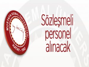 Hatay Mustafa Kemal Üniversitesi sözleşmeli personeller alacak