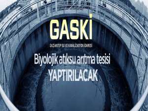 GASKİ, biyolojik atık su arıtma tesisi yaptıracak