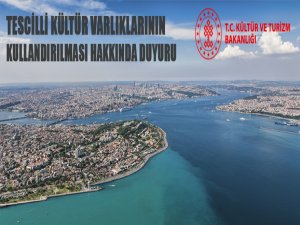 Kültür ve Turizm Bakanlığından tescilli kültür varlıklarının kullandırılması duyurusu