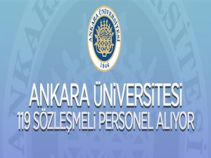 Ankara Üniversitesi 119 sözleşmeli personel alacak