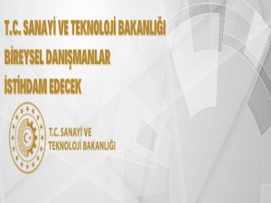 T.C. Sanayi ve Teknoloji Bakanlığı Bireysel Danışmanlar Alacak