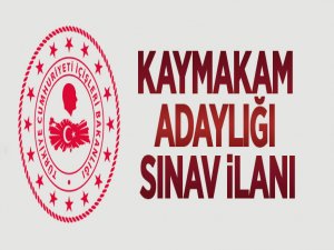 İçişleri Bakanlığı'ndan Kaymakam adaylığı sınav ilanı