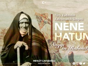 Dışişleri Bakanı Çavuşoğlu: "Bu Topraklarda Nene Hatunlar Bitmeyecek"