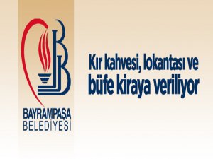 Bayrampaşa Belediyesi'nden kır kahvesi, lokantası ve büfe kiraya verilecektir