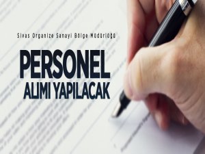 Sivas Organize Sanayi Bölge Müdürlüğüne personel alınacak