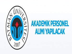 Batman Üniversitesi 22 öğretim üyesi alacak