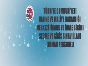 T.C. Hazine ve Maliye Bakanlığı Merkezi Finans ve İhale Birimi Seçme ve Giriş Sınavı İlanı