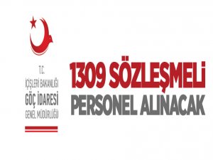 İçişleri Bakanlığı Göç İdaresi Genel Müdürlüğü 1309 sözleşmeli personel alacak