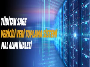 TÜBİTAK SAGE Vericili Veri Toplama Sistemi Mal Alımı İhalesi