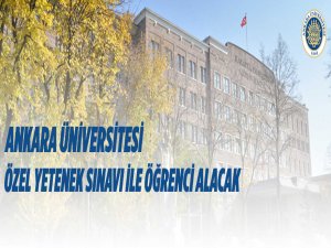 Özel yetenek sınavı ile öğrenci alınacak