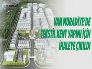 Van Muradiye'de tekstil kent yapımı için ihaleye çıkıldı