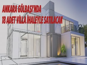 Ankara Gölbaşı’nda 18 adet villa ihaleyle satılacak