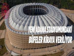 Yeni Adana Stadyumundaki büfeler kiraya veriliyor