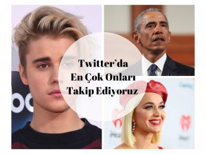 Twitter’da En Çok Onlar Takip Ediliyor