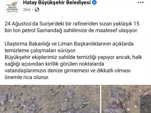 Hatay Büyükşehir’den Vatandaşlara "Petrol Atıklarının Olduğu Sahilde Denize Girmeyin" Uyarısı