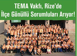 TEMA Vakfı Rize'de Gönüllü İlçe Sorumluları Arıyor