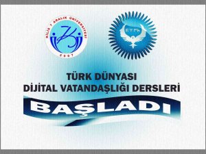 Türk Dünyası Dijital Vatandaşlığı Dersleri Başladı