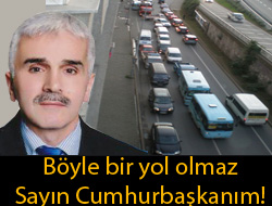 Sayın Cumhurbaşkanıma !