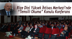 Rize'de “Temsili Okuma” Konulu Konferans Düzenlendi