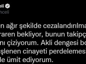Bahçeli: "(Başak Cengiz Cinayeti) Akli Dengesi Bozuk Bahanelerinin, İşlenen Cinayeti Perdelemesine Müsaade Edilmemesini Ümit Ediyorum”