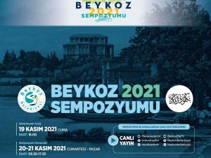 Tarihi, Bugünü Ve Geleceği Keşfetmek İçin “Beykoz 2021 Sempozyumu” Başlıyor